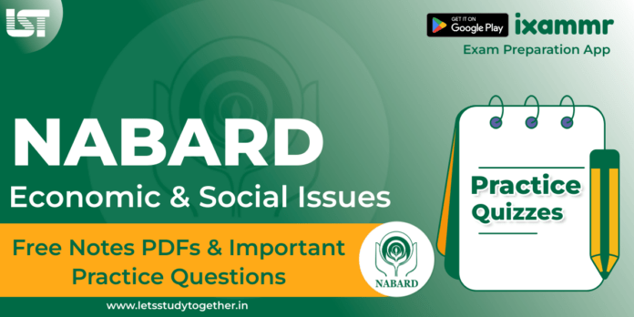 Practice NABARD Grade A Economic and Social Issues ESI Questions